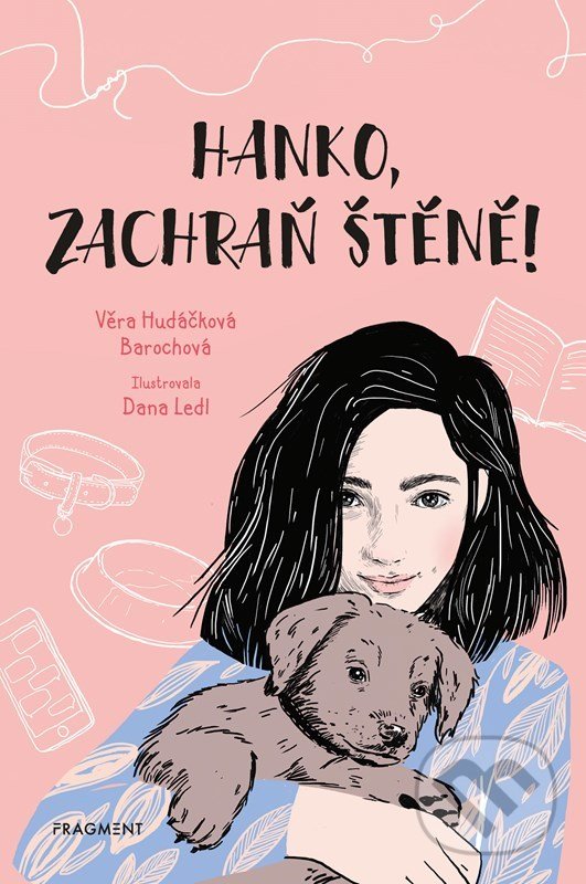 Levně Hanko, zachraň štěně! - Dana Ledl (ilustrátor), Věra Hudáčková Barochová - kniha z kategorie Beletria