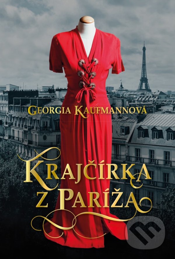 Levně Krajčírka z Paríža - Georgia Kaufmann - kniha z kategorie Spoločenská beletria