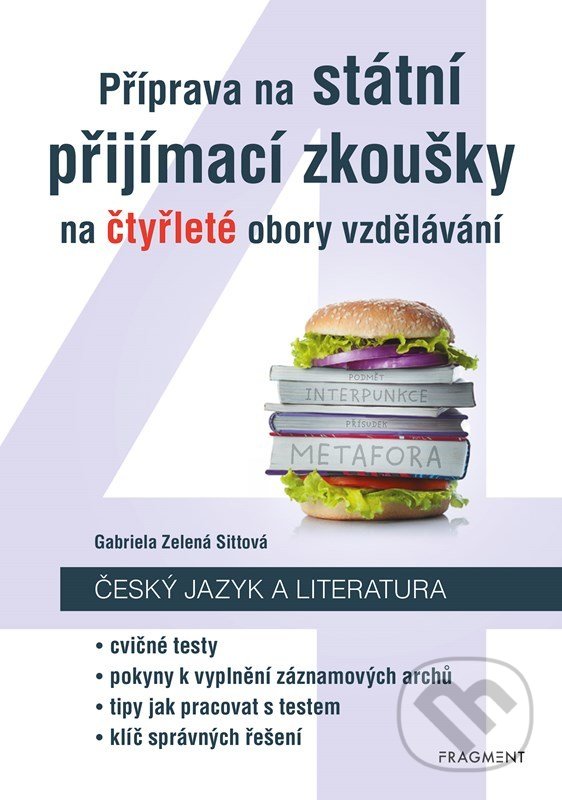 Levně Příprava na státní přijímací zkoušky na čtyřleté obory vzdělávání - Český jazyk - kniha z kategorie 2. stupeň