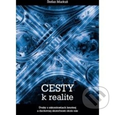 Kniha: Cesty k realite (Štefan Markuš). Porta Libri, 2022