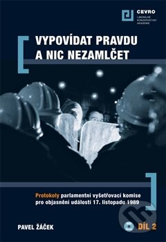 Levně Protokoly parlamentní vyšetrovací komisie pro objasňení událostí 17. listopadu 1989 - kniha z kategorie História