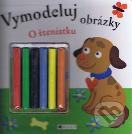 Levně Vymodeluj obrázky: O šteniatku - kniha z kategorie Naučné knihy