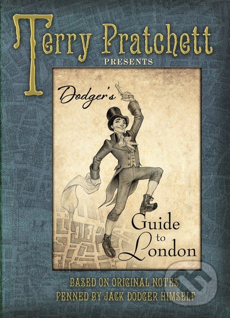 Dodger&#039;s Guide to London - Terry Pratchett, Doubleday, 2013