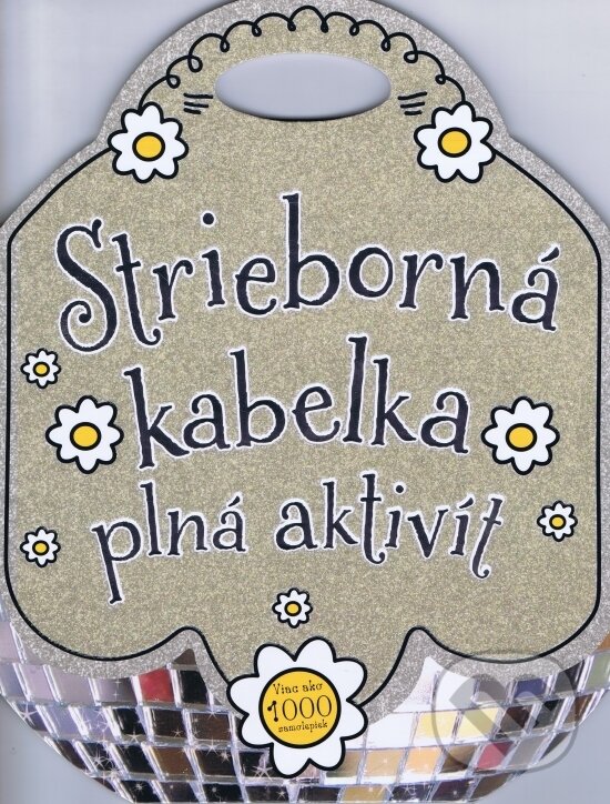Kniha: Strieborná kabelka plná aktivít (Svojtka&Co.). Svojtka&Co., 2013