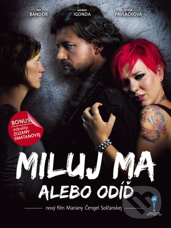 Levně Miluj ma alebo odíď - Mariana Čengelová-Solčanská - film z kategorie Drámy