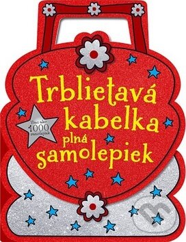 Kniha: Trblietavá kabelka plná samolepiek (Svojtka&Co.). Svojtka&Co., 2013