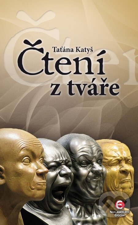 E-kniha: Čtení z tváře (Taťána Katyš). Epocha, 2013