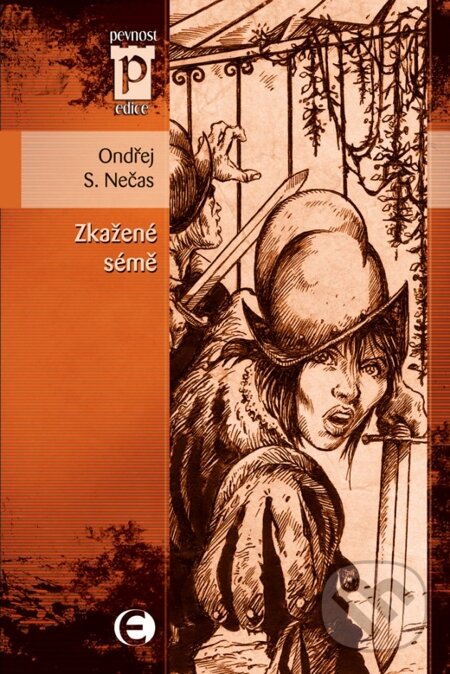 E-kniha: Zkažené sémě (Ondřej S. Nečas). Epocha, 2013