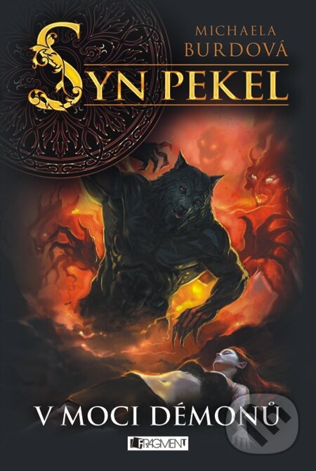 E-kniha: Syn pekel – V moci démonů (Michaela Burdová). Nakladatelství Fragment, 2013