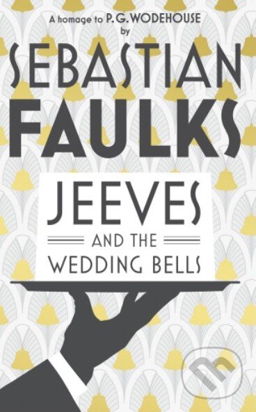 Levně Jeeves and the Wedding Bells - Sebastian Faulks - kniha z kategorie Beletria