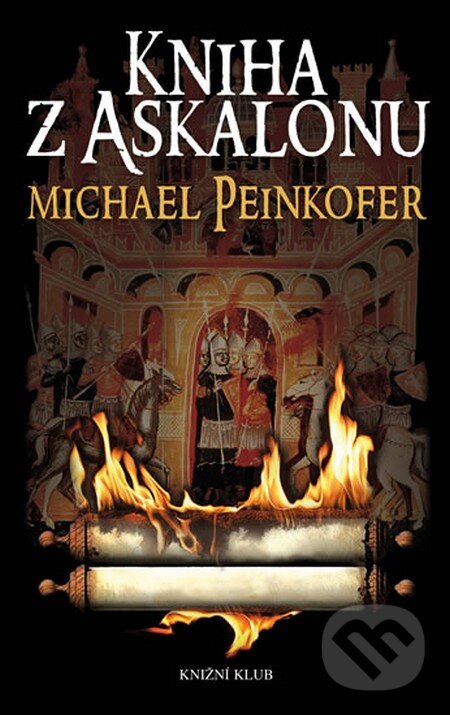 Kniha z Askalonu - Michael Peinkofer, Knižní klub, 2014