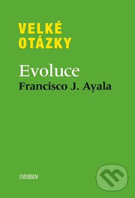Velké otázky: Evoluce - Francisco Ayala, Universum, 2014