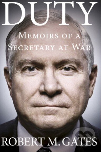 Levně Duty (Memoirs of Secretary at War) - Robert M. Gates - kniha z kategorie Beletria