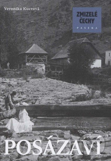 Levně Zmizelé Čechy - Posázaví - Veronika Kucrová - kniha z kategorie Cestopisy z Európy