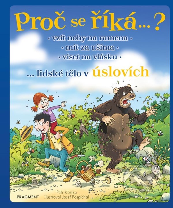Levně Proč se říká…? Vzít nohy na ramena (lidské tělo v úslovích) - kniha z kategorie Beletria