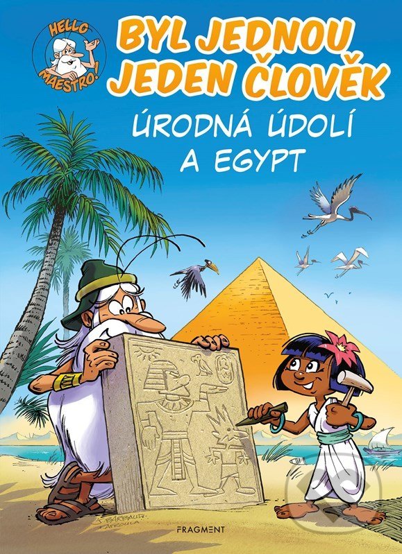 Levně Byl jednou jeden člověk: Úrodná údolí a Egypt - Jean-Charles Gaudin - kniha z kategorie Komiksy