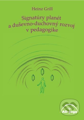 Levně Signatúry planét a duševno-duchovný rozvoj v pedagogike - kniha z kategorie Špeciálna pedagogika
