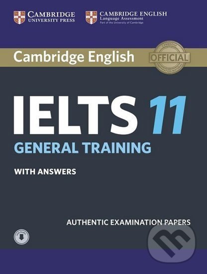 Levně Cambridge IELTS 11: General Training: Student´s Book with Answers with Audio - kniha z kategorie Jazykové učebnice a slovníky