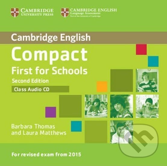 Levně Compact First for Schools: Class Audio CD, 2nd - Barbara Thomas - audiokniha z kategorie Jazykové učebnice a slovníky