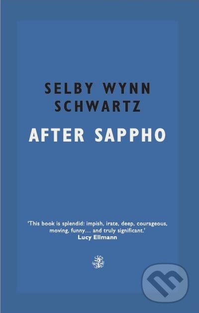 Levně After Sappho - Selby Wynn Schwartz - kniha z kategorie Beletria