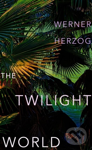 E-kniha: The Twilight World (Werner Herzog). Random House, 2022