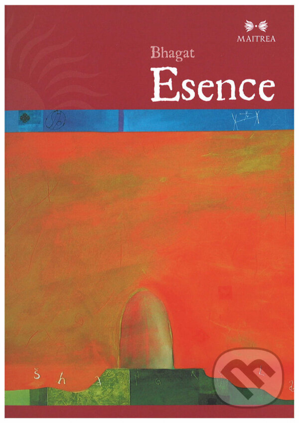 Esence - Bhagat, Maitrea, 2008
