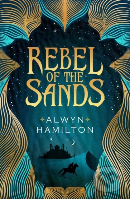 E-kniha: Rebel of the Sands (Alwyn Hamilton). Faber and Faber, 2016