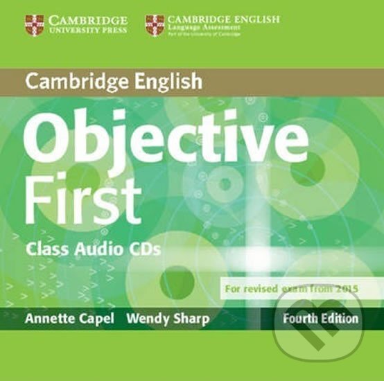 Objective First Fourth Edition (for 2015 Exam) Class Audio CDs (Annette Capel)