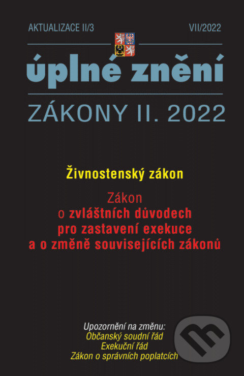 Levně Aktualizace II/3 / 2022 - Živnostenský zákon (Zákon o zvláštních důvodech pro zastavení exekuce)