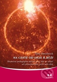 E-kniha: Na cestě od lilie k růži (Táňa Smolková). Maitrea, 2015