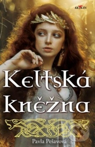 Levně Keltská kněžna - Pavla Pešavová - kniha z kategorie Beletria