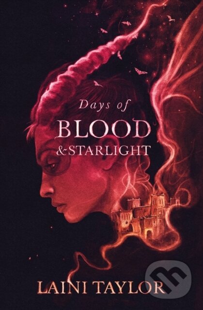 E-kniha: Days of Blood and Starlight (Laini Taylor). Hodder and Stoughton, 2012