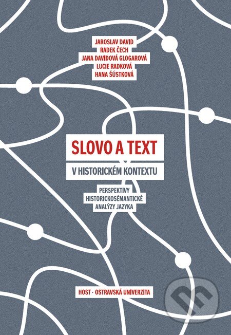 Levně Slovo a text v historickém kontextu (Perspektivy historickosémantické analýzy jazyka) - kniha z kategorie Štúdie