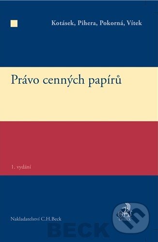 Levně Právo cenných papírů (1. vydání) - Josef Kotásek a kolektív - kniha z kategorie Obchodné právo