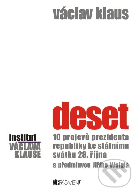 E-kniha: Václav Klaus – Deset (Václav Klaus). Nakladatelství Fragment, 2013