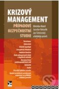 Levně Krizový management (Případové bezpečnostní studie) - kniha z kategorie Podnikové hospodárstvo