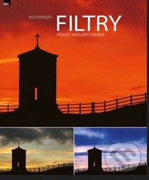 Levně Filtry (Průvodce digitálního fotografa) - Ross Hoddinott - kniha z kategorie Škola fotografie