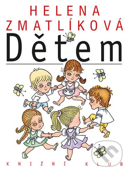 Helena Zmatlíková dětem - Kolektiv autorů, Knižní klub, 2014