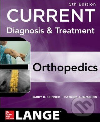 Levně Current Diagnosis and Treatment in Orthopedics - Harry B. Skinner - kniha z kategorie Medicína