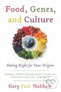 Levně Food, Genes, and Culture (Eating Right for Your Origins) - kniha z kategorie Diéty a zdravá výživa
