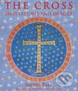 Levně The Cross (Meditations and Images) - Serena Fass - kniha z kategorie Spiritualita