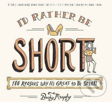I&#039;d Rather Be Short - Becky Murphy, Penguin Books, 2014