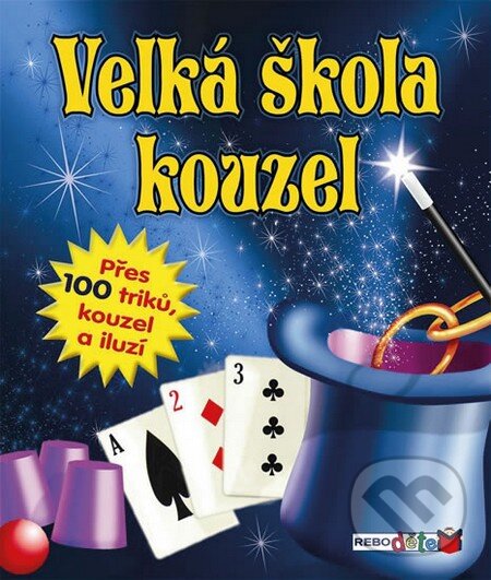 Kniha: Velká škola kouzel (Rebo). Rebo, 2012