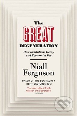 Levně The Great Degeneration (How Institutions Decay and Economies Die) - kniha z kategorie Odborné a náučné