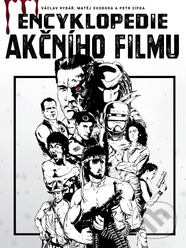 Levně Encyklopedie akčního filmu - Petr Cífka, Václav Rybář, Matěj Svoboda - kniha z kategorie Film