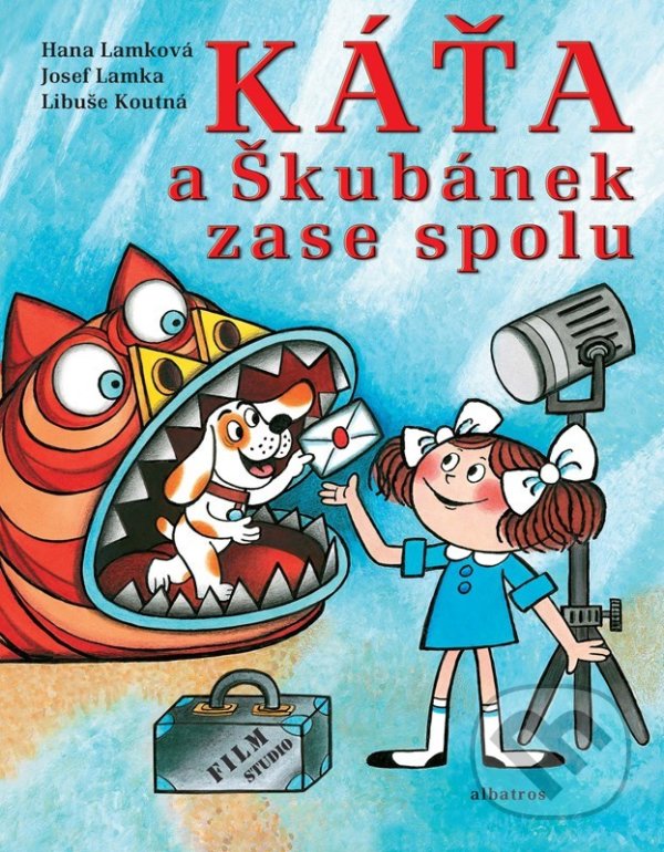 Káťa a Škubánek zase spolu - Hana Lamková, Josef Lamka, Libuše Koutná, Marcela Walterová (ilustrátor), Věra Marešová (ilustrátor), Albatros CZ, 2022