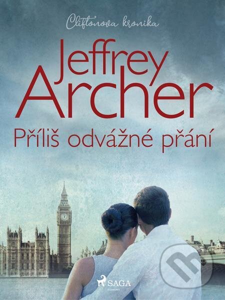 E-kniha: Příliš odvážné přání (Jeffrey Archer). Saga Egmont