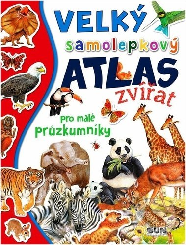 Levně Velký samolepkový atlas zvířat (pro malé průzkumníky) - kniha z kategorie Samolepky