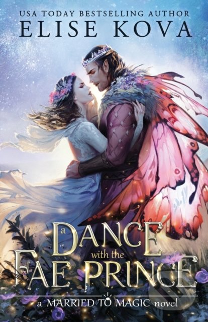 Levně Dance with the Fae Prince - Elise Kova - kniha z kategorie Fantasy
