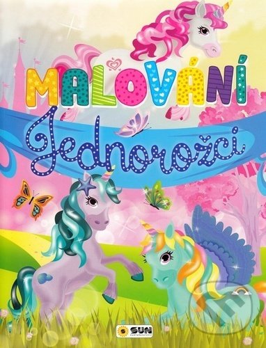Levně Malování: Jednorožci - kniha z kategorie Omaľovávanky